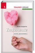 Cover: Zuckerwatte, Innviertler Sprachschmankerl - Trauner Verlag