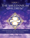 Cover: Door 1 the Millennium Children: A Revolutionary Approach to Confidence and Self Esteem In Children - Lulu.com