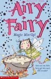 Enlarge image Cover: Airy Fairy: #4 Magic Mix-Up! - Scholastic Young Hippo