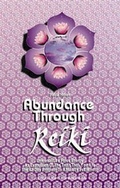Cover: Abundance Through Reiki - Lotus Press