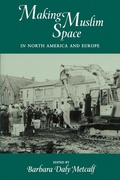 Cover: Making Muslim Space in North America and Europe - Naval Institute Press