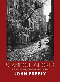 Abbildung von: Stamboul Ghosts: A Stroll Through Bohemian Istanbul - Cornucopia Books