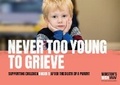 Cover: Never Too Young To Grieve - Winston's Wish