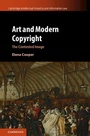 Cover: Art and Modern Copyright - Cambridge University Press