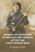 Cover: Women as Veterans in Britain and France after the First World War - Cambridge University Press