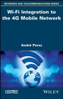 Cover: Wi-Fi Integration to the 4G Mobile Network - Wiley