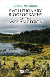 Abbildung von: Evolutionary Biogeography of the Andean Region - CRC Press