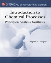 Enlarge image Cover: Introduction to Chemical Processes: Principles, Analysis, Synthesis - McGraw-Hill Professional