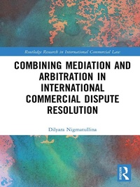 Abbildung von: Combining Mediation and Arbitration in International Commercial Dispute Resolution - Routledge