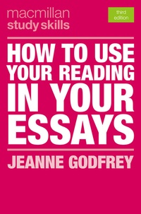 Enlarge image Cover: How to Use Your Reading in Your Essays - Bloomsbury Academic