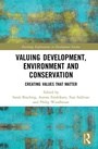 Cover: Valuing Development, Environment and Conservation - Routledge