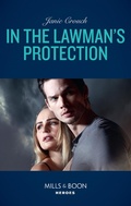 Cover: In The Lawman's Protection - Mills & Boon