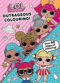 Cover: L.O.L. Surprise! Outrageous Colouring! - Parragon
