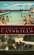 Cover: Remembering the Sullivan County Catskills - History Press Library Editions