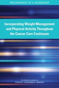Abbildung von: Incorporating Weight Management and Physical Activity Throughout the Cancer Care Continuum - National Academies Press