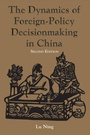 Cover: The Dynamics Of Foreign-policy Decisionmaking In China - Routledge