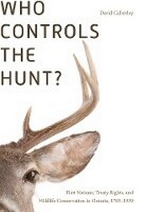 Enlarge image Cover: Who Controls the Hunt? - University of British Columbia Press