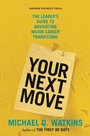 Cover: Your Next Move - Harvard Business Review Press
