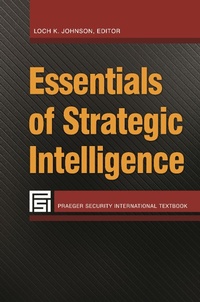 Abbildung von: Essentials of Strategic Intelligence - Praeger Publishers Inc