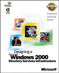 Enlarge image Cover: Als Designing a Microsoft Windows 2000 Directory Services Infrastructure - Microsoft Press