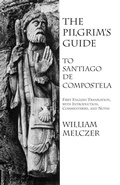 Cover: The Pilgrim's Guide to Santiago de Compostela - Italica Press
