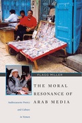 Cover: The Moral Resonance of Arab Media - Harvard University, Center for Middle Eastern Studies
