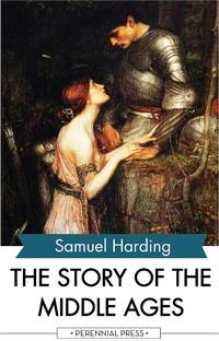 Enlarge image Cover: The Story of the Middle Ages - Perennial Press