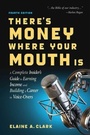 Cover: There's Money Where Your Mouth Is (Fourth Edition) - Allworth Press