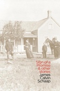 Cover: Sign of a Promise and Other Stories - Dordt College Press