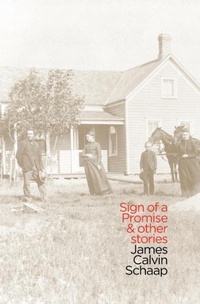 Enlarge image Cover: Sign of a Promise and Other Stories - Dordt College Press