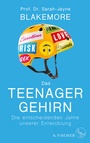 Cover: Das Teenager-Gehirn - S. Fischer