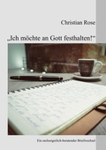 Cover: "Ich m&ouml;chte an Gott festhalten!" - BoD - Books on Demand