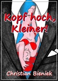 Cover: Kopf hoch, Kleiner! - epubli
