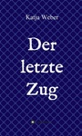 Cover: Der letzte Zug - tredition