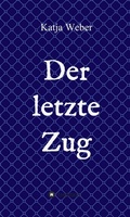 Cover: Der letzte Zug - tredition