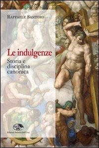 Abbildung von: Le indulgenze. Storia e disciplina canonica - Giuridica;Saletta dell'Uva