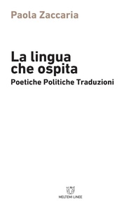 Abbildung von: La lingua che ospita. Poetiche, politiche, traduzioni - Linee;Meltemi