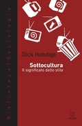 Cover: Sottocultura. Il significato dello stile - Biblioteca/sociologia;Meltemi