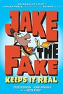 Cover: Jake the Fake Keeps it Real - Random House USA Children's Books