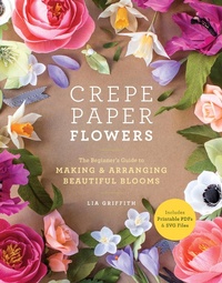 Abbildung von: Crepe Paper Flowers - Clarkson Potter
