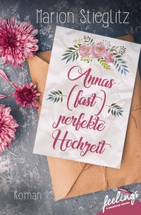 Abbildung von: Annas (fast) perfekte Hochzeit - Feelings