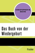 Cover: Das Buch von der Wiedergeburt - Fischer Taschenbuch