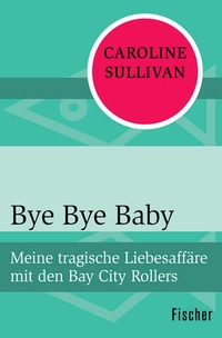 Enlarge image Cover: Bye Bye Baby - Fischer Taschenbuch