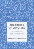 Cover: The Ethics of Cryonics - Palgrave Pivot