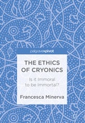 Cover: The Ethics of Cryonics - Palgrave Pivot