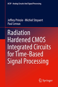 Enlarge image Cover: Radiation Hardened CMOS Integrated Circuits for Time-Based Signal Processing - Springer