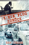 Cover: (K)ein Flug zur&uuml;ck - epubli