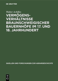 Abbildung von: Vermögensverhältnisse braunschweigischer Bauernhöfe im 17. und 18. Jahrhundert - De Gruyter Oldenbourg