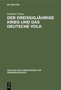 Cover: Der Drei&szlig;igj&auml;hrige Krieg und das deutsche Volk - De Gruyter Oldenbourg