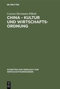 Cover: China - Kultur und Wirtschaftsordnung - De Gruyter Oldenbourg
